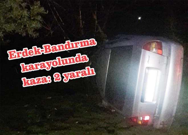 Erdek-Bandırma karayolunda kaza: 2 yaralı