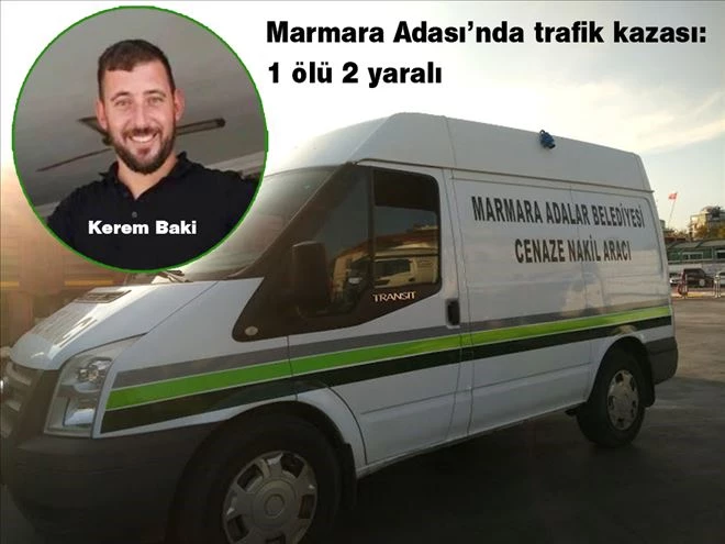 Marmara Adası´nda trafik kazası: 1 ölü 2 yaralı 
