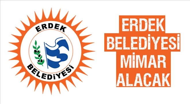 Erdek Belediyesi Mimar alacak
