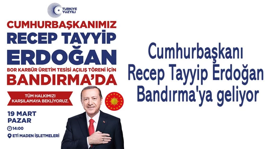 Cumhurbaşkanı Recep Tayyip Erdoğan Bandırma