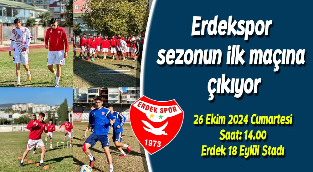 Erdekspor sezonun ilk maçına çıkıyor