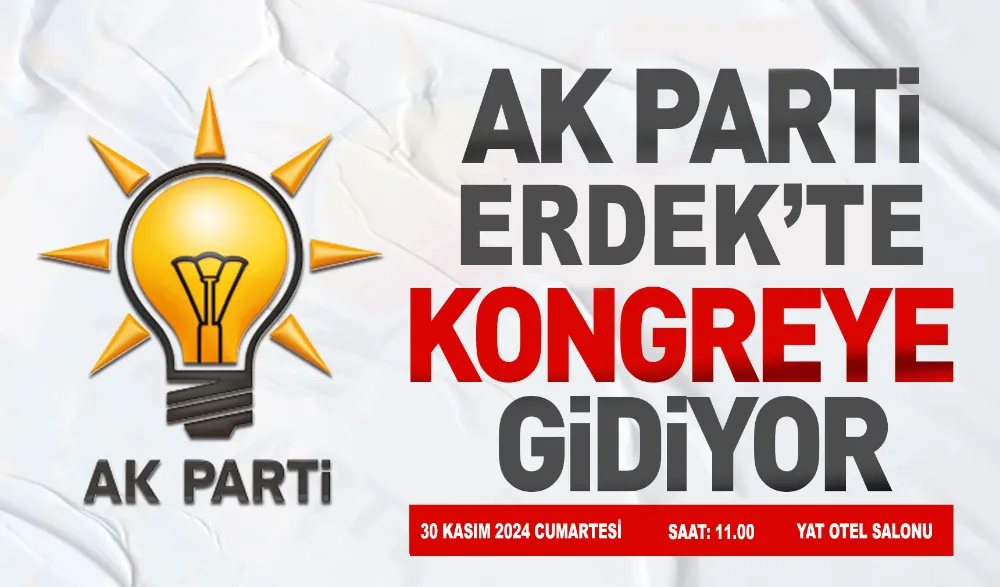 AK Parti Erdek’te Kongreye Gidiyor 