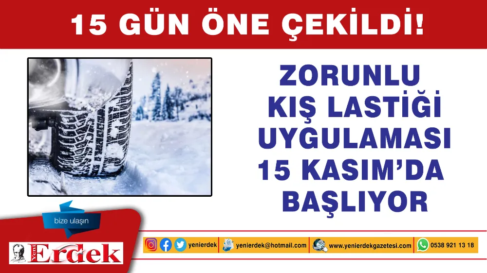 Zorunlu kış lastiği uygulamasında tarih öne çekildi
