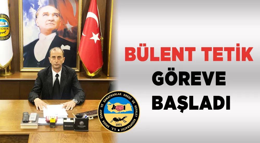 Bülent Tetik Görevi Devraldı