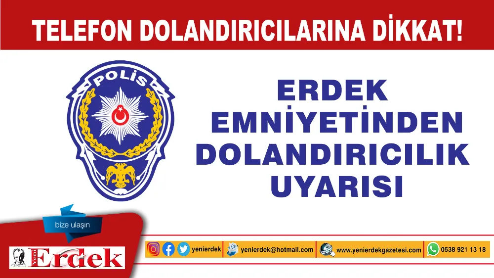 Erdek Emniyetinden Dolandırıcılık Uyarısı